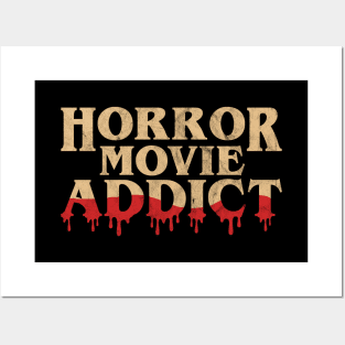 Horror Movie Addict - Funny Horror Movie Lover Halloween Posters and Art